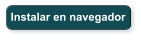 Instalar en navegador